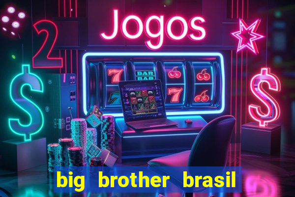 big brother brasil 777 plataforma